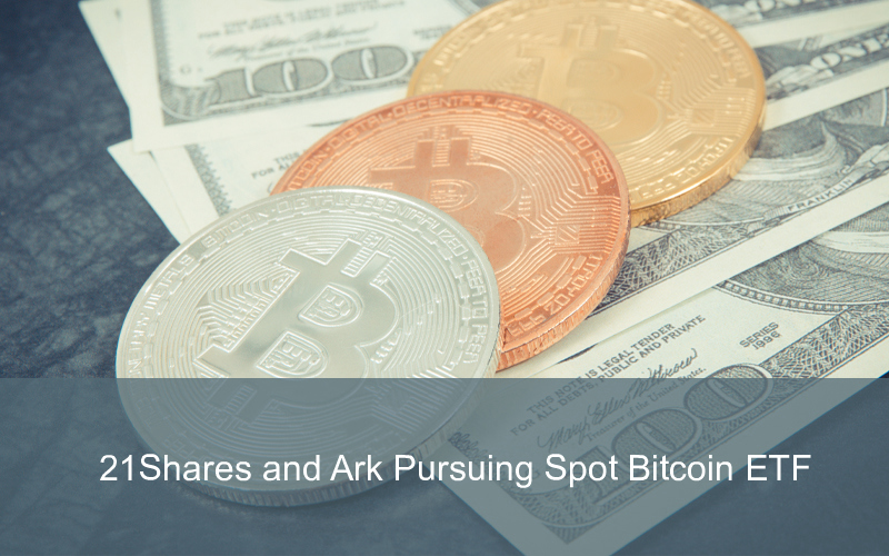 CandleFocus 21Shares-ArkInvestment-Bitcoin-ETF-Crypto-Regulators
