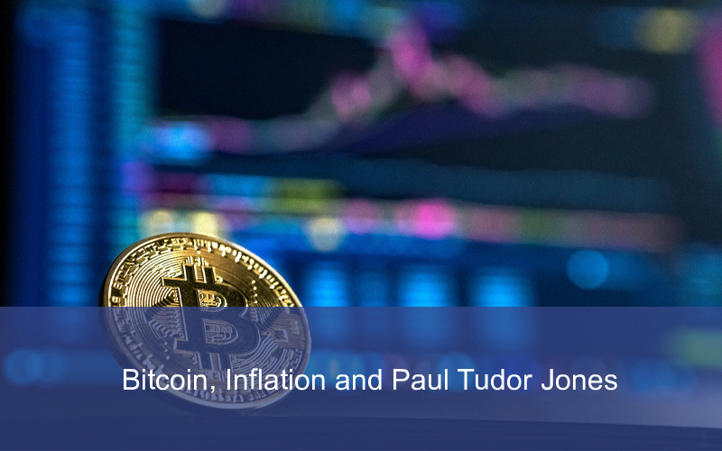 CandleFocus paultudorjones-bitcoin-inflation-federalreserve